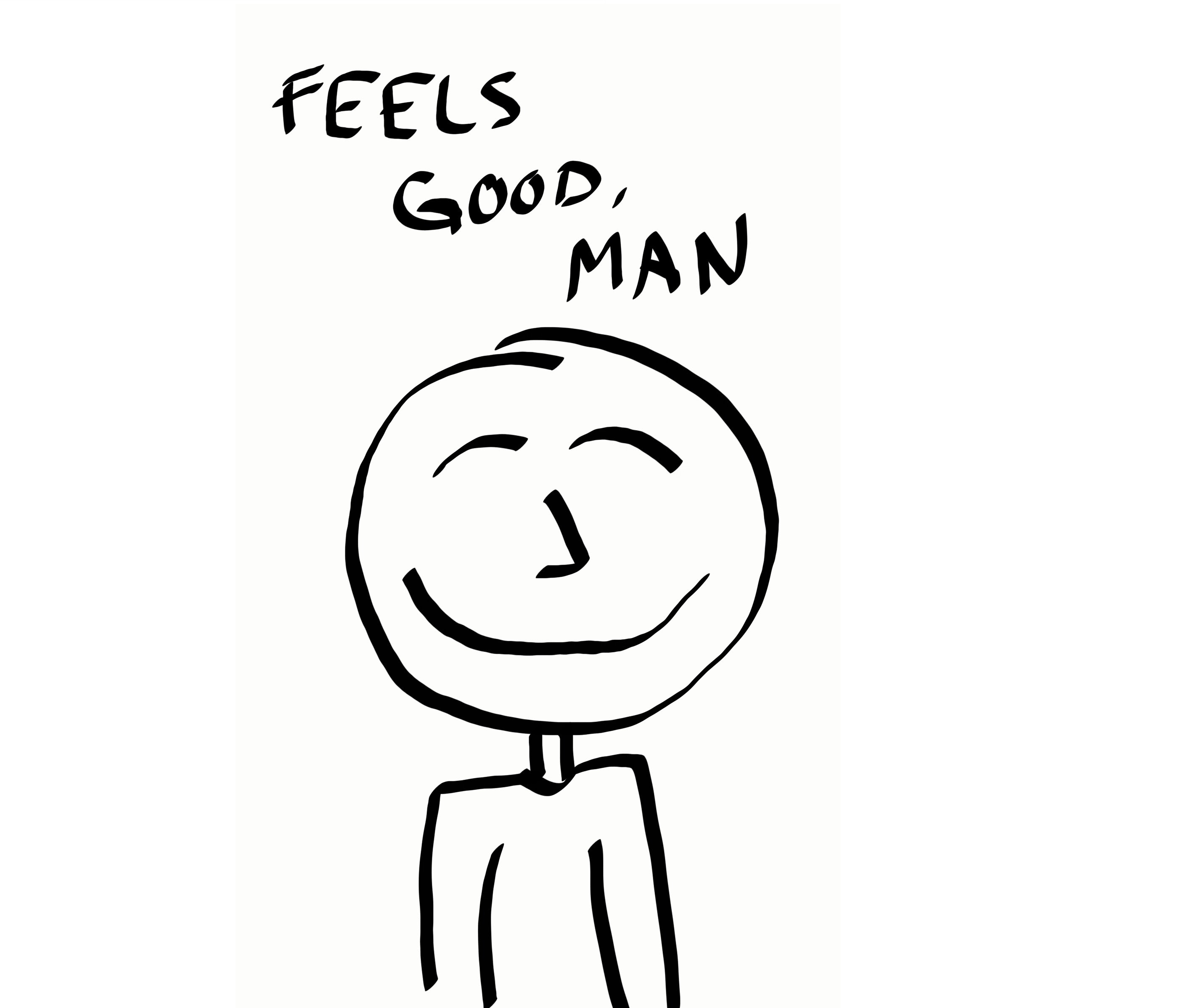 feels good